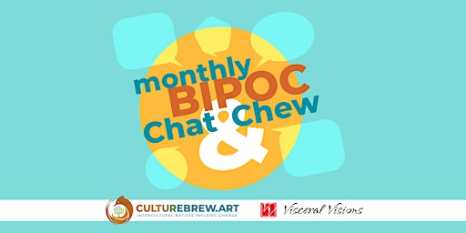 CBA's BIPOC Chat & Chew: ADDING NEW TECHNOLOGIES TO OUR ARTISTIC PRACTICES primary image