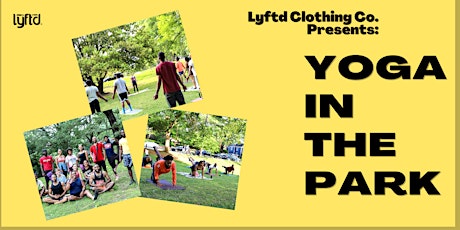 Lyftd Clothing Co. Presents: Yoga in The Park
