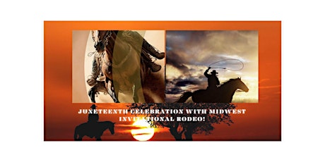 Juneteenth Celebration with Midwest Invitational Rodeo!