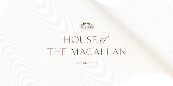 HOUSE OF THE MACALLAN LOS ANGELES