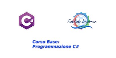 Corso Base: Introduzione alla Programmazione C# Corso Base: Introduzione alla Programmazione C#