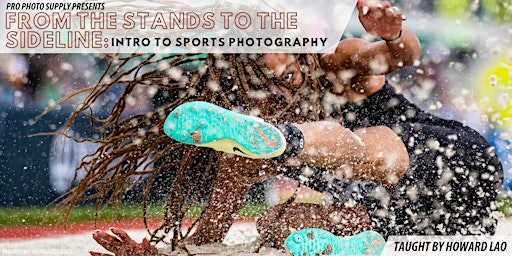 Immagine principale di From the Stands to the Sideline: Intro to Sports Photography w/Howard  Lao 
