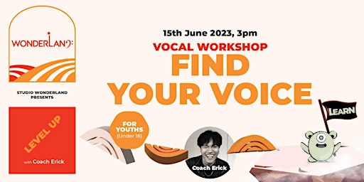 FIND YOUR VOICE: VOCAL WORKSHOP BY COACH ERICK (FOR THE YOUTHS) primary image