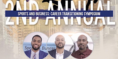 The 2nd Annual Business and Sports: Career Transitioning Symposium primary image