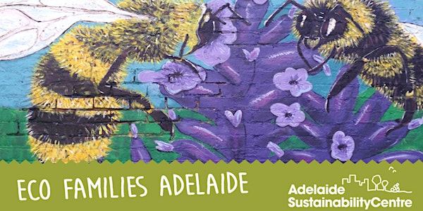 Eco Families Adelaide: Bee art and craft