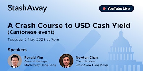 Primaire afbeelding van StashAway: A Crash Course to USD Cash Yield (Cantonese Event)
