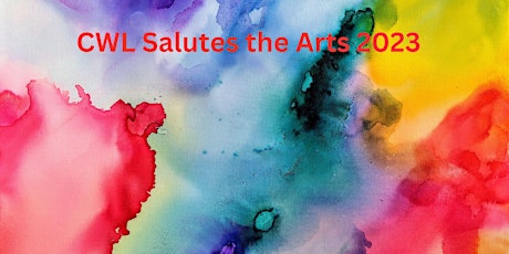 CWL Salutes the Arts 2023