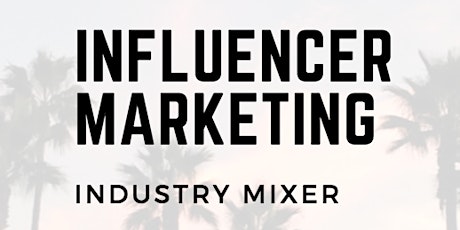 Influencer Marketing - Industry Mixer primary image