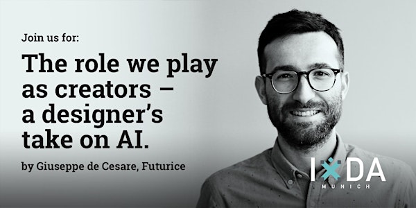The role we play as creators - a designer’s take on AI with Giuseppe de Ces...