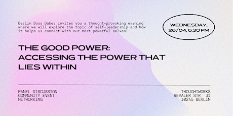 Imagen principal de The Good Power: Accessing the power that lies within