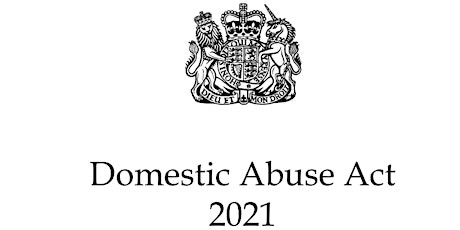 Domestic Abuse Act 2021 Violence Against Women and Girls