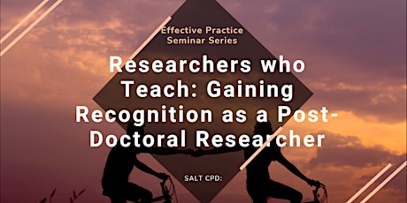 Researchers who Teach: Gaining Recognition as a Post-Doctoral Researcher