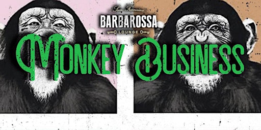 Monkey Business Thursday - San Francisco's #1 Social Event at Barbarossa primary image