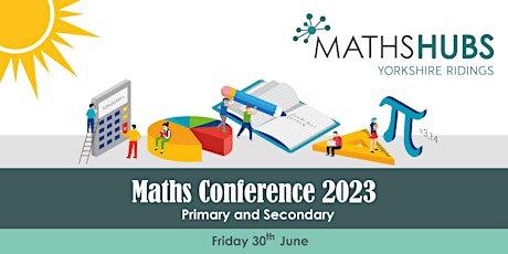 Yorkshire Ridings Maths Hub Summer Conference 2023 primary image