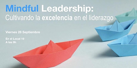 Imagen principal de Mindful Leadership: cultivando la excelencia en el liderazgo
