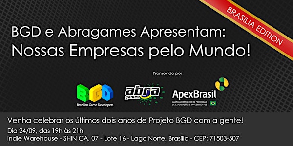 BGD e Abragames Apresentam: Nossas Empresas pelo Mundo! [Brasília Edition]