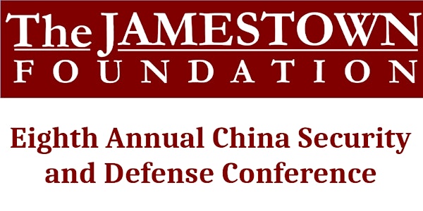8th Annual Jamestown China Defense and Security Conference