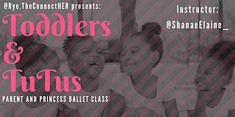 Toddlers & TuTus | Parent and Princess Ballet Class primary image