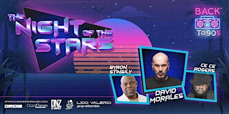 The Night of the Stars w/ David Morales, Ce Ce Rogers & Byron Stingily