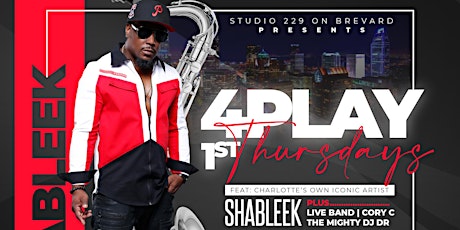 SHABLEEK 4PLAY 1ST THURSDAYS AT STUDIO 229 primary image