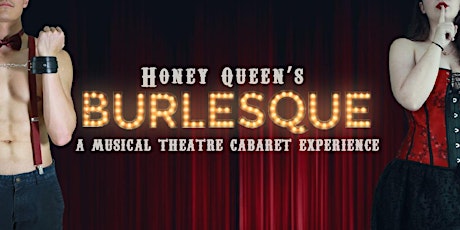 Honey Queen's Burlesque - a Musical Theatre Cabaret Experience in VN