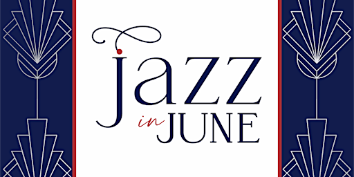 Imagem principal do evento Jazz in June 2024