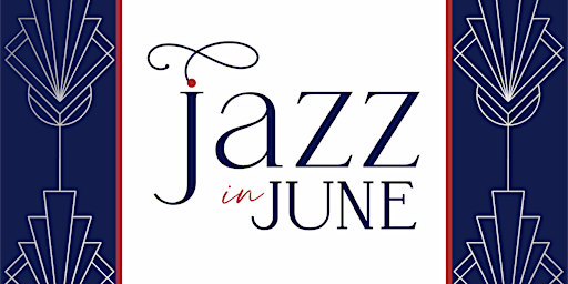 Hauptbild für Jazz in June 2024