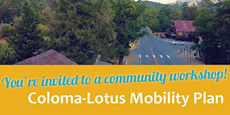 Coloma-Lotus Mobility Plan Community Workshop primary image