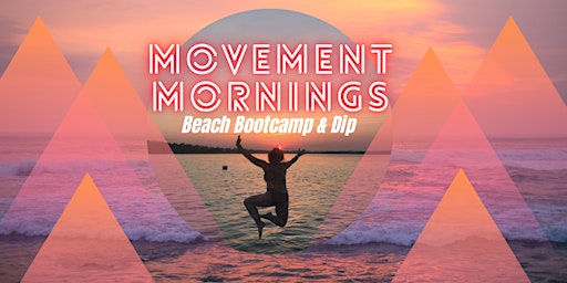 Movement Mornings: 6AM Beach Bootcamp and Coldwater Dip! Wednesdays May-Aug