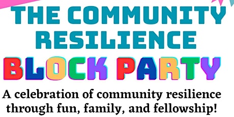 Immagine principale di Community Resilience Block Party 