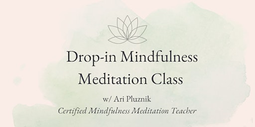 Drop-in Sunday Morning Mindfulness Meditation Class w/ Ari Pluznik  primärbild