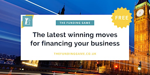 FREE ONLINE: The latest winning moves for financing your business primary image