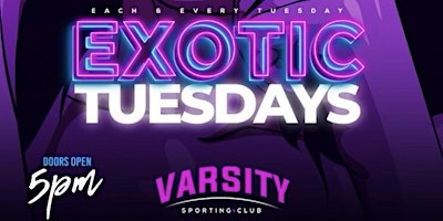 Imagen principal de Exotic Tuesdays @ Varsity Sporting Club