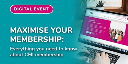 Maximise your Membership: Everything you need to know about CMI membership primary image