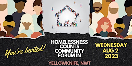 You're Invited! Community Forum on Homelessness in Yellowknife, NWT