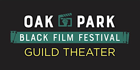 2023 Oak Park Black Film Festival - VIP All Access Passes