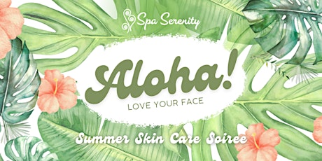 Spa Serenity Aloha Skin Care Event