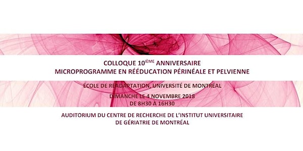 Colloque 10ième Anniversaire Microprogramme en RPP - Rééducation Périnéale...