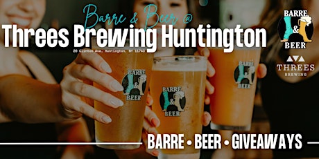 Barre & Beer @ Threes Brewing Huntington