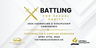 Battling for Sexual Purity - 2024 Counseling & Discipleship Conference primary image