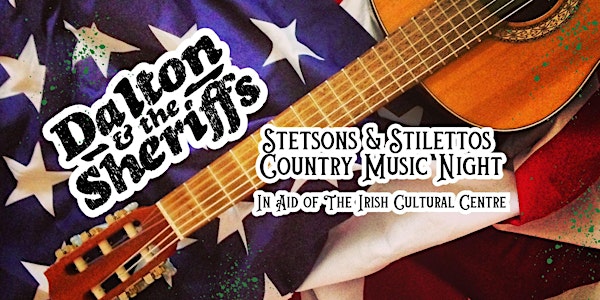 Dalton & The Sheriffs - 'Stetsons And Stilettos' ICC Country Music Night!