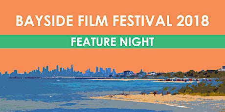 Bayside Film Festival Feature Night primary image