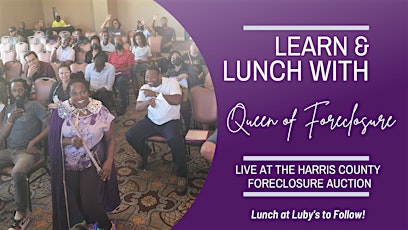 Learn & Lunch with Linda LIVE at the Harris County Foreclosure Auction