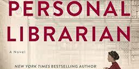 Special Date and Time for June Book Discussion of The Personal Librarian