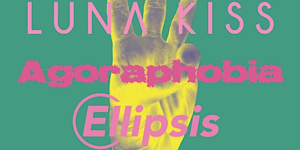 Luna Kiss, Agoraphobia, The Ellipsis