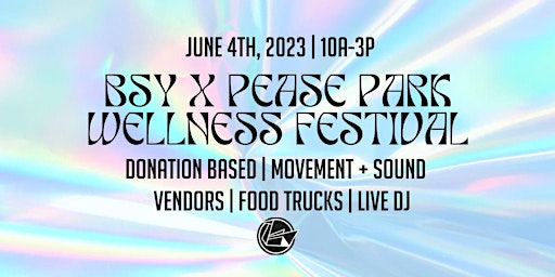 BSY X Pease Park Wellness Festival primary image