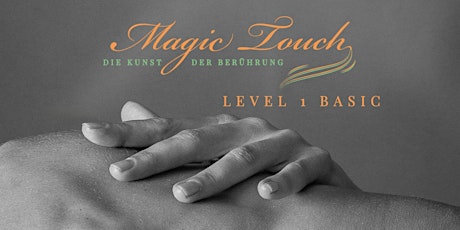 Hauptbild für Magic Touch- Die Kunst der Berührung LEVEL 1 BASIC