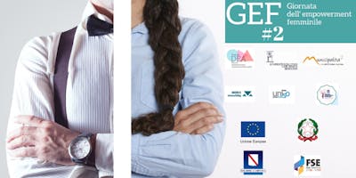 GEF #2 Giornata dell'empowerment femminile. GEF #2 Giornata dell'empowerment femminile.