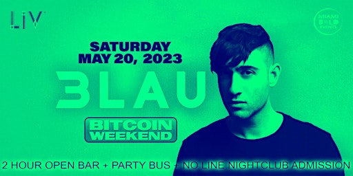 MIAMI - 3LAU  - SATURDAY MAY 20, 2023 - BITCOIN WEEKEND PARTY PACKAGE primary image