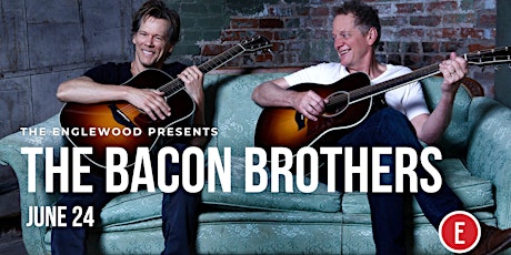 The Bacon Brothers at The Englewood